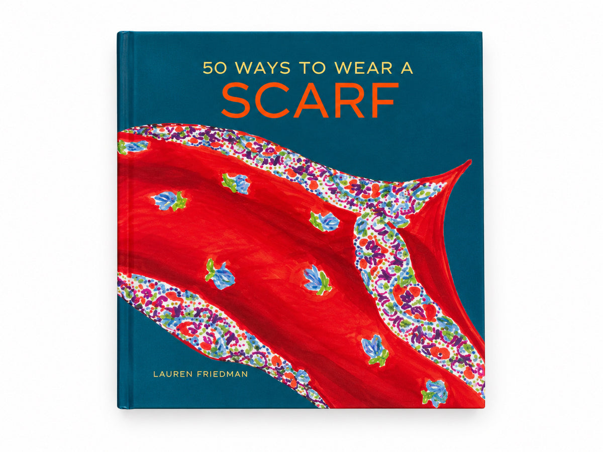 50 Ways To Wear A Scarf By Lauren Friedman