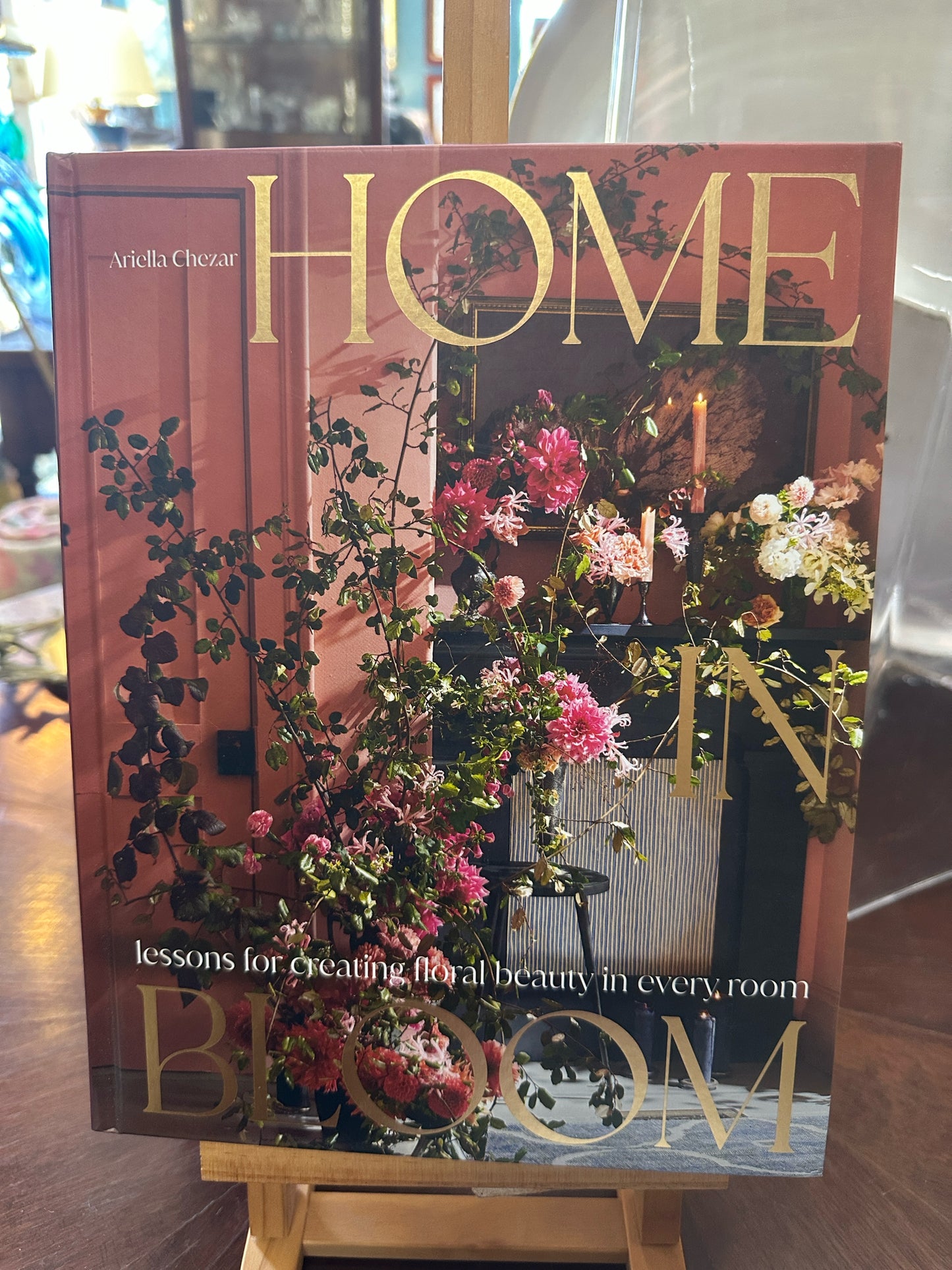 Home Bloom Hardcover Book By Ariella Chezar