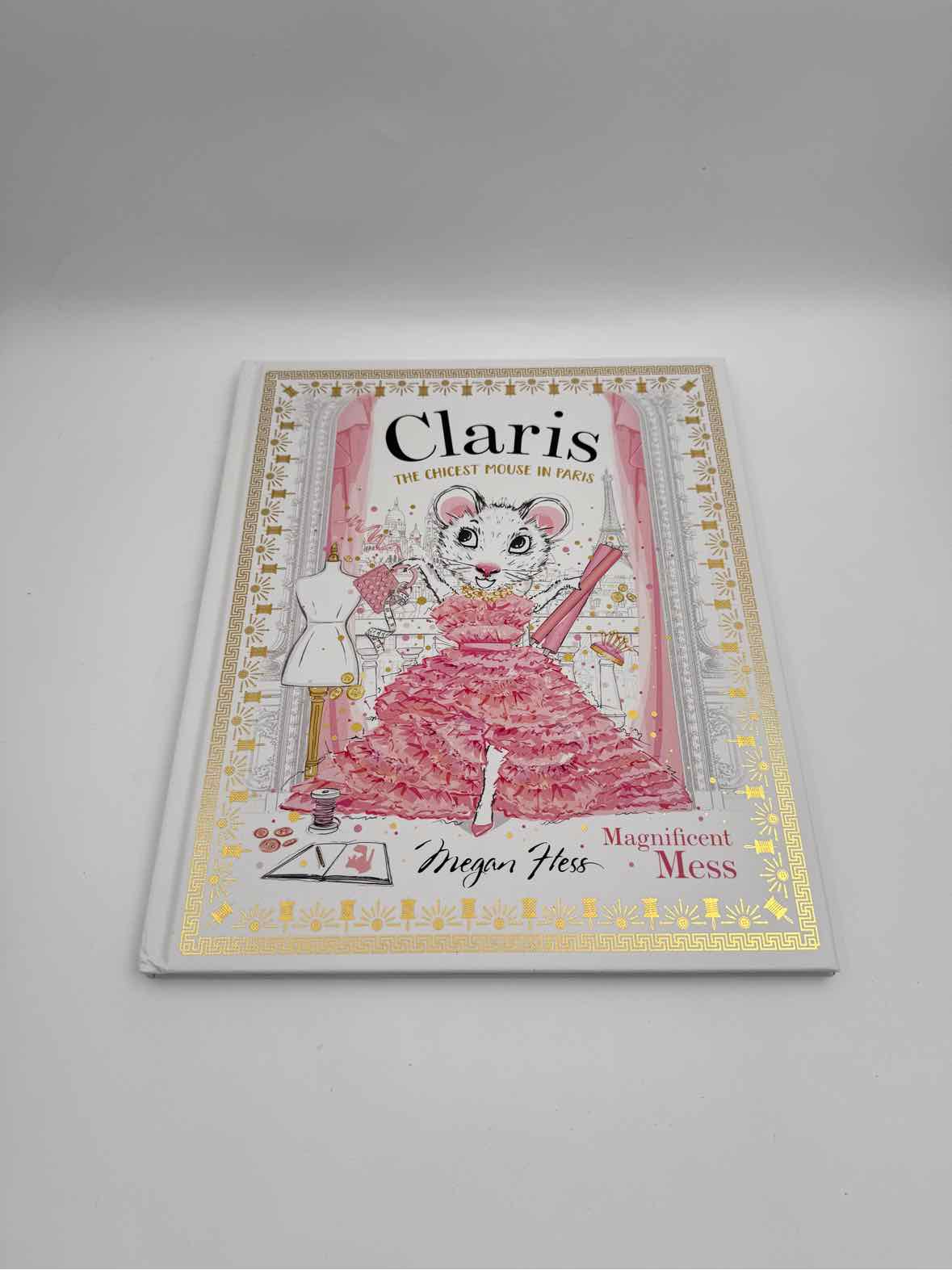 Clarice The Chicest Mouse In Paris By Megan Hess Hardcover Book