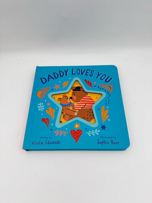 Daddy Loves You Children's Book By Nicola Edwards
