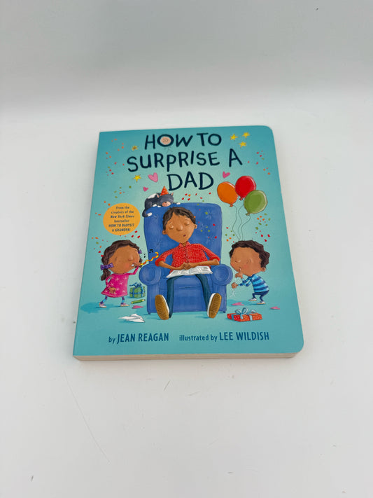 How To Surprise A Dad Children's Book