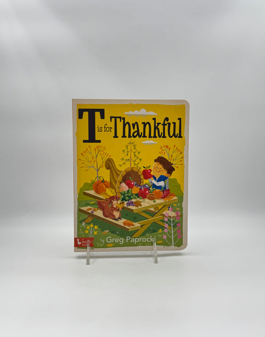 T Is for Thankful by Greg Paprocki – BabyLit Alphabet Board Book