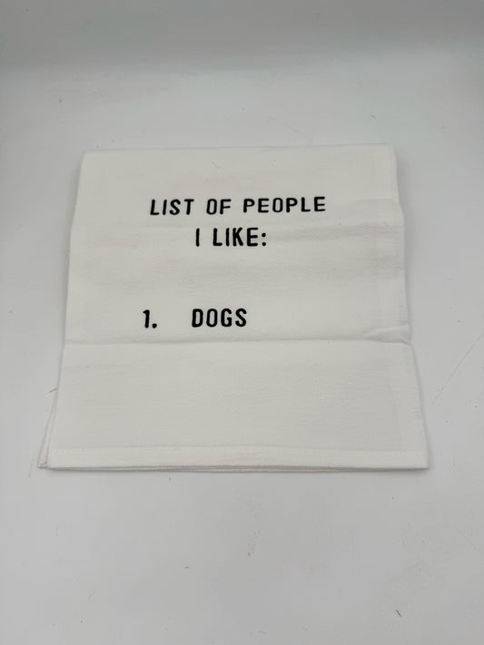 List Of People I Like... Dogs Decorative Kitchen Towel