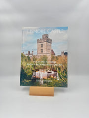 Lismore Castle: Food and Flowers from a Historic Irish Garden – Hardcover