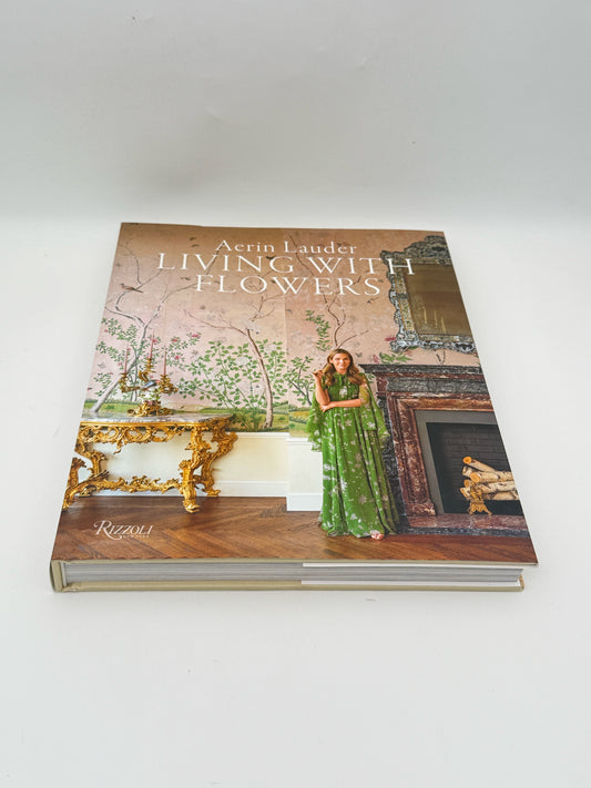 "Living With Flowers" By Aerin Lauder Hardcover Book