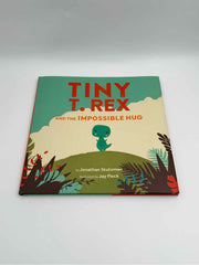 Tiny T. Rex And The Impossible Hug By Jonathan Stutzman Hardcover Book