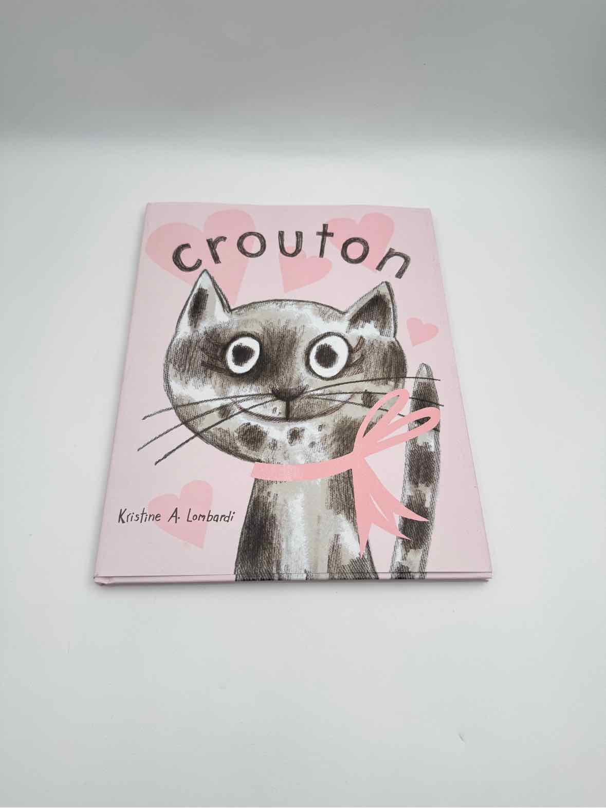 Crouton By Kristine Lombardi Hardcover Childrens Book