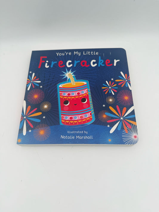 You're My Little Firecracker Children's Book By Natalie Marshall