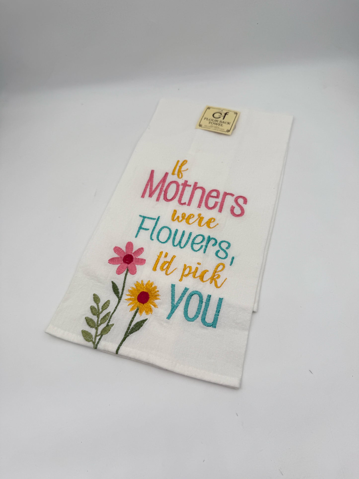 If Mothers Were Flowers Dish Towel