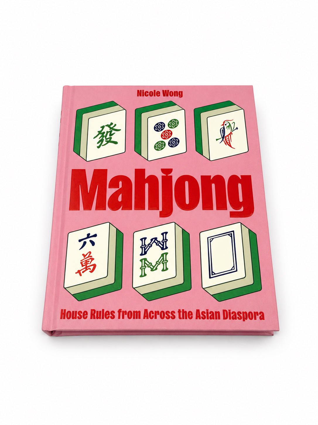 Mahjong House Rules From Across The Asian Diaspora By Nicole Wong
